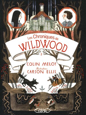 cover image of Les Chroniques de Wildwood, Tome 2